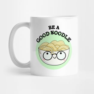 Be A Good Noodle Cute Noodle Pun Mug